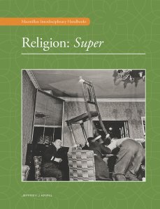 Cover for the book Religion: Super, edited by Jeffrey J. Kripal, features a chair flying in the air during a seance
