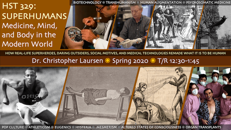 Poster for the course HST 329: Superhumans: Medicine, Mind, and Body in the Modern World features various historic images related to the course theme.