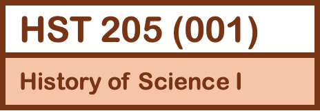 HST 205: History of Science I
